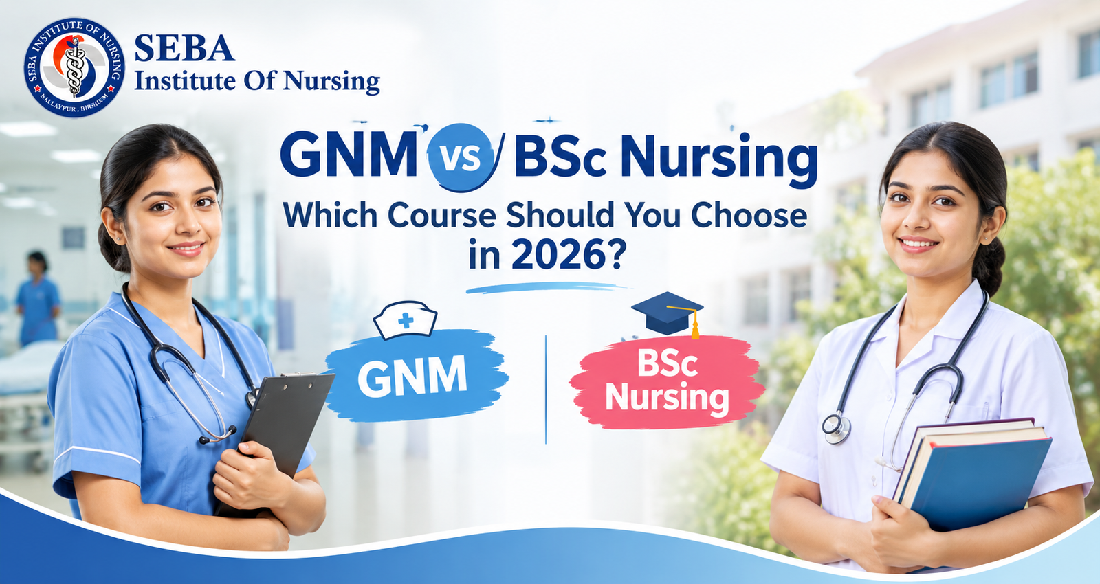 GNM vs BSc Nursing in 2026